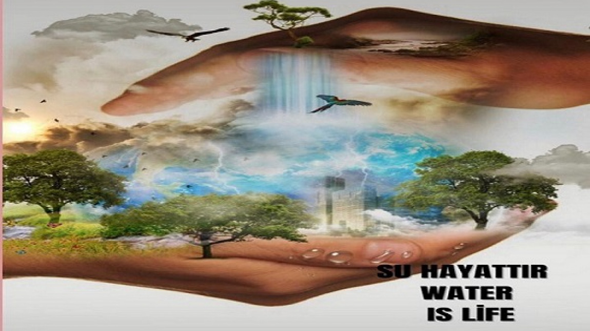 SU HAYATTIR - WATER IS LIFE eTwinning Projesi